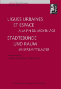 Ligues urbaines et espace à la fin du Moyen Âge / Städtebünde und Raum im Spätmittelalter