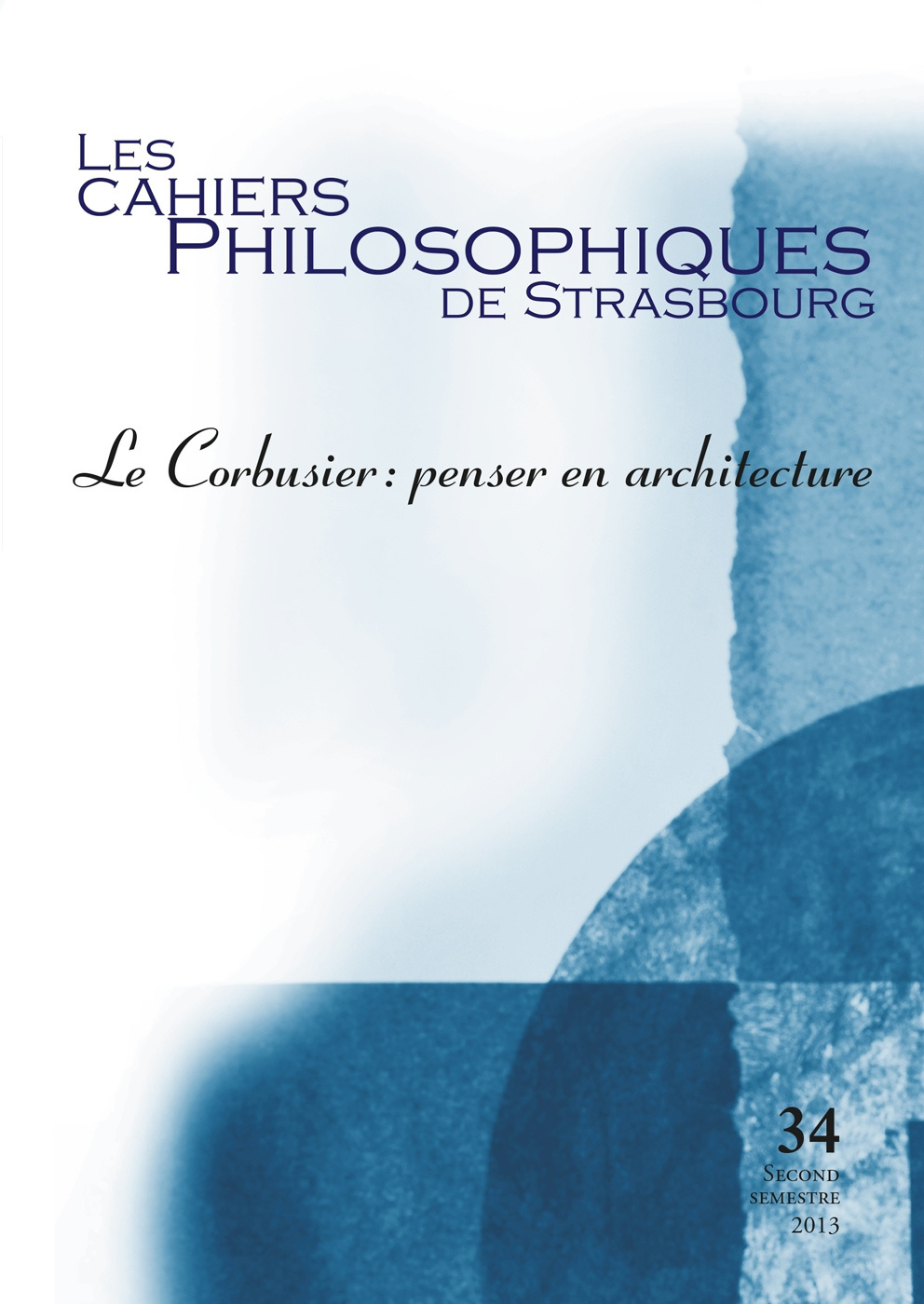Les Cahiers philosophiques de Strasbourg n°34/2013