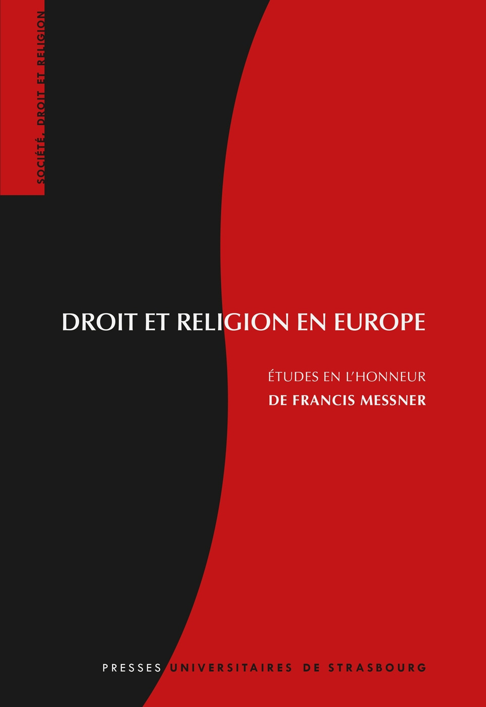 Droit et religion en Europe. Études en l'honneur de Francis Messner