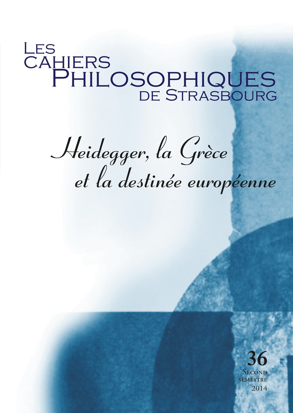 Les Cahiers philosophiques de Strasbourg n°36/2014