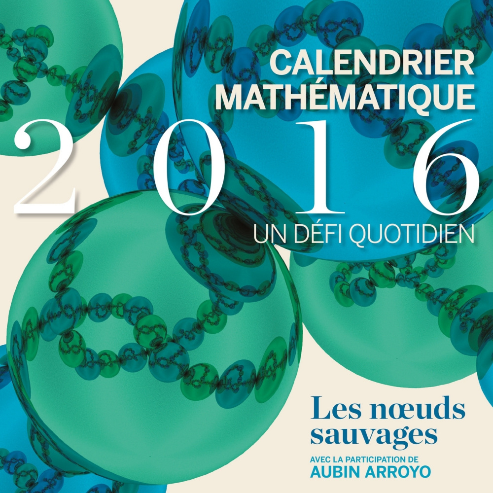Calendrier mathématique 2016 - Un défi quotidien