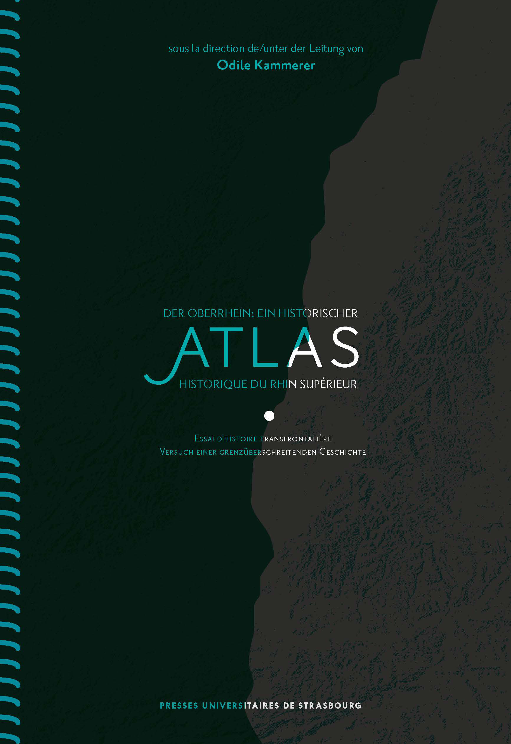 Atlas historique du Rhin supérieur – Der Oberrhein: ein historischer Atlas
